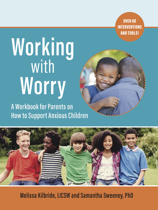Title details for Working with Worry by Melissa L. Kilbride, LICSW - Available